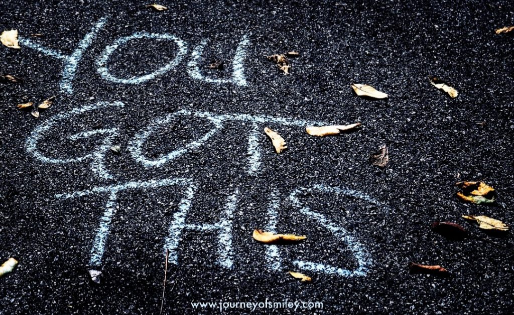 dark ground and chalk writing You Got This on Journeyofsmiley blog