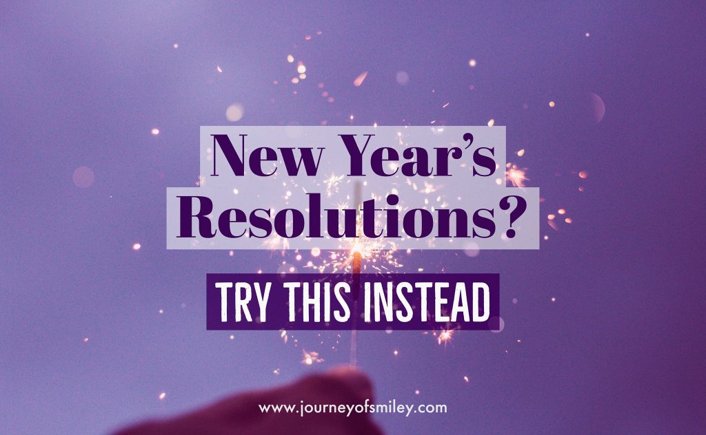 Try what is better than new year's resolution blog post title on Journeyofsmiley blog with purple background and shiny sparkle in a hand