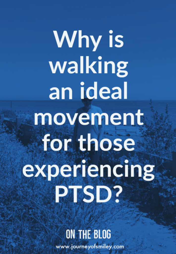 blue background with sea in the back and a person in front, why is walking good for people with PTSD title of Journeyofsmiley blog