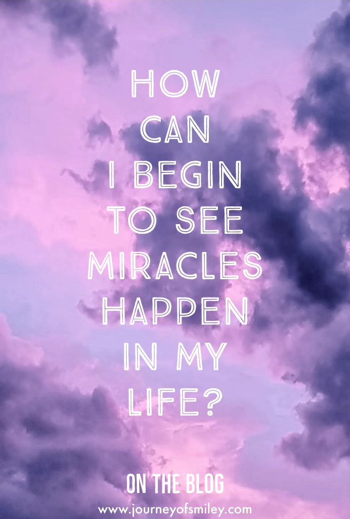 colourful clouds, pink and blue colours, and title How can I begin to see miracles happen in my life on Journeyofsmiley blog