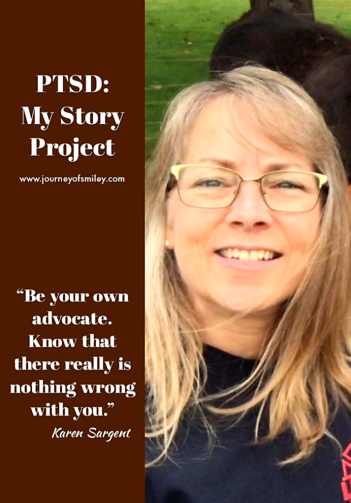 A photo of a woman wearing glasses one one side and on the other side is the title PTSD: My Story Project and a quote about There is nothing wrong with you on Journeyofsmiley blog