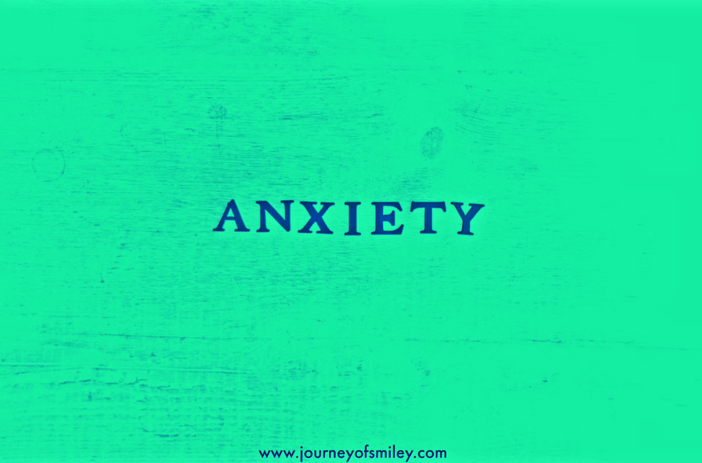 Green background and in the middle with capital letters written Anxiety on the Journeyofsmiley blog