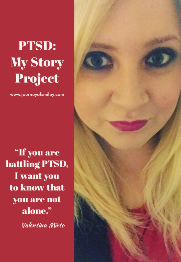 Portrait of a woman with blond hair on the right side and an inspirational quote on the left side with the title PTSD: My Story Project on Journeyofsmiley
