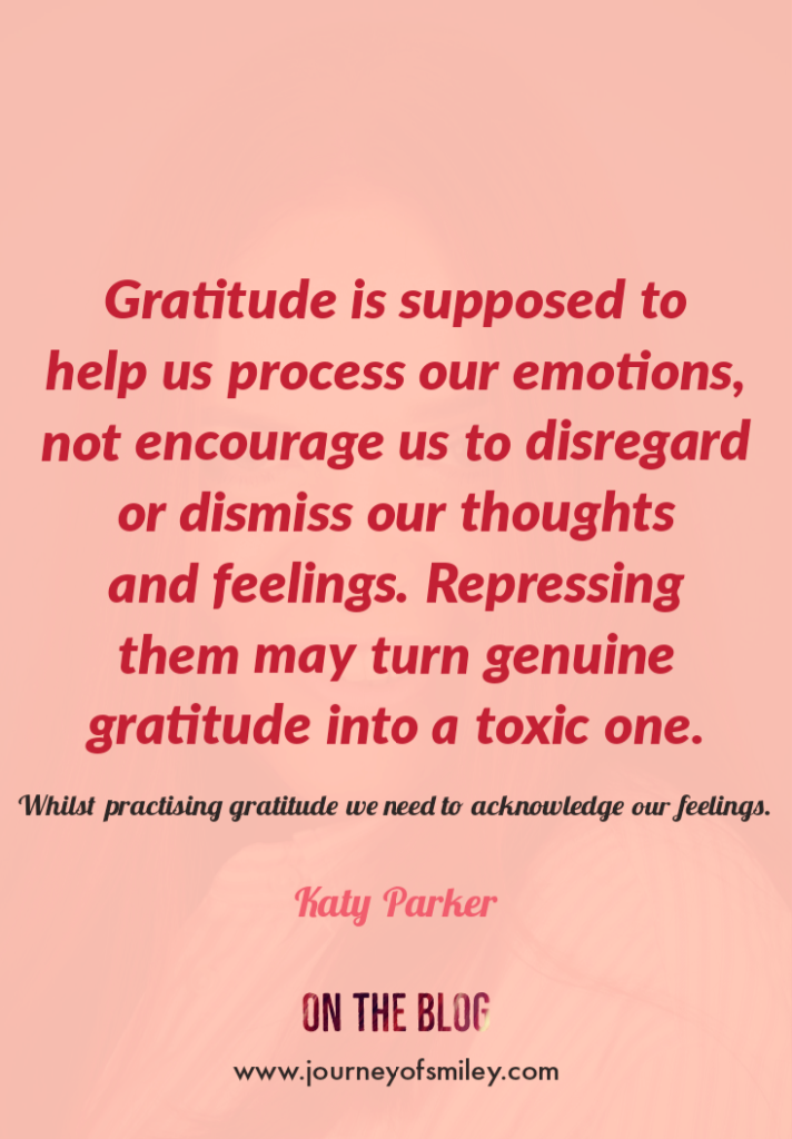 Pink background with an inspirational quote about genuine gratitude and acknowledging feelings by Katy Parker on the Journeyofsmiley blog
