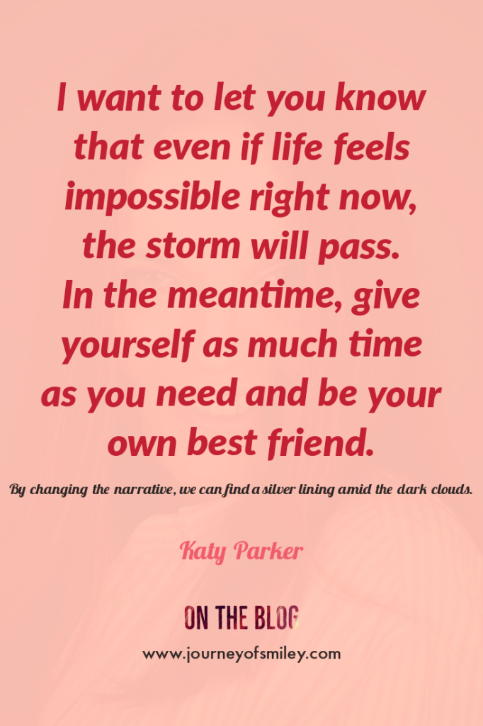 Pink background with an inspirational quote about finding joy in the journey and finding silver lining amongst dark clouds by Katy Parker on the Journeyofsmiley blog