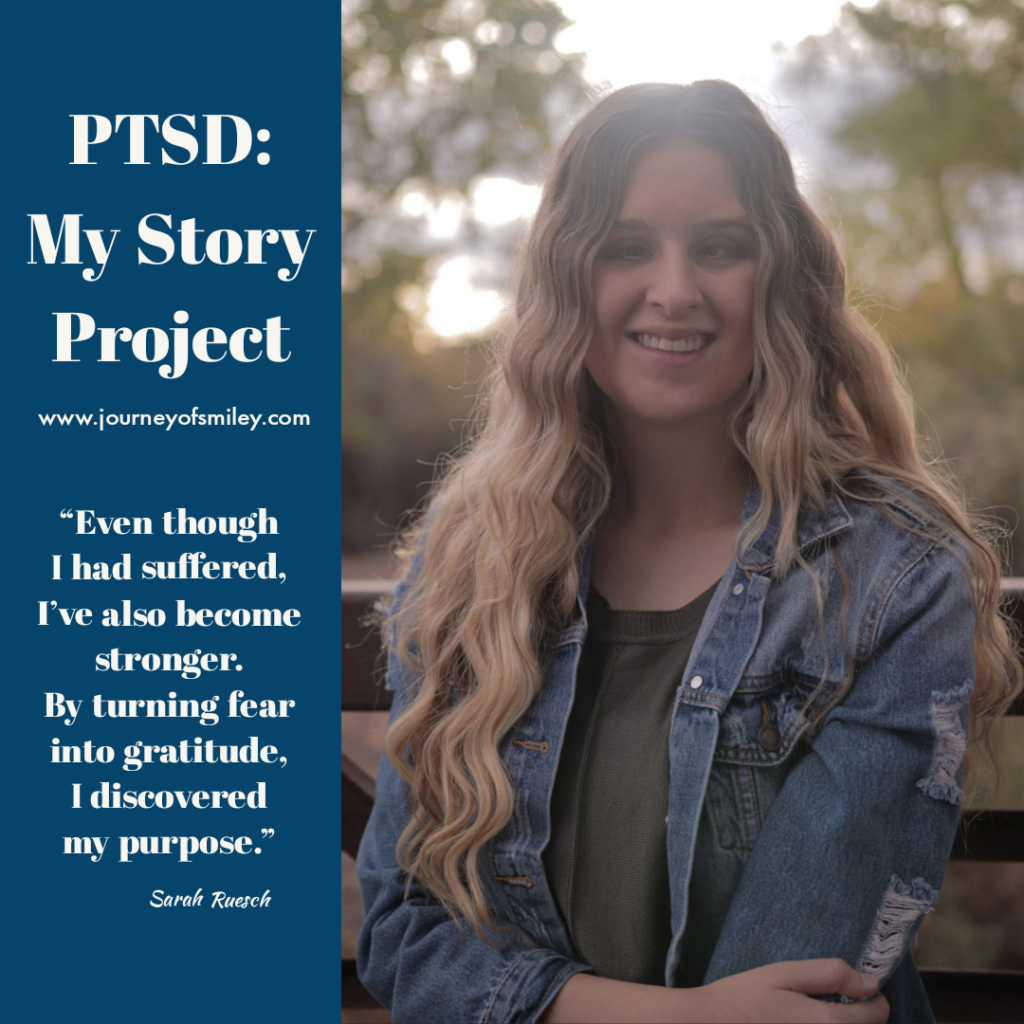 A girl with blonde curly hear and a jeans jacket on the right side and an inspirational quote about fear and gratitude on the left side with the title PTSD: My Story Project on the Journeyofsmiley Blog