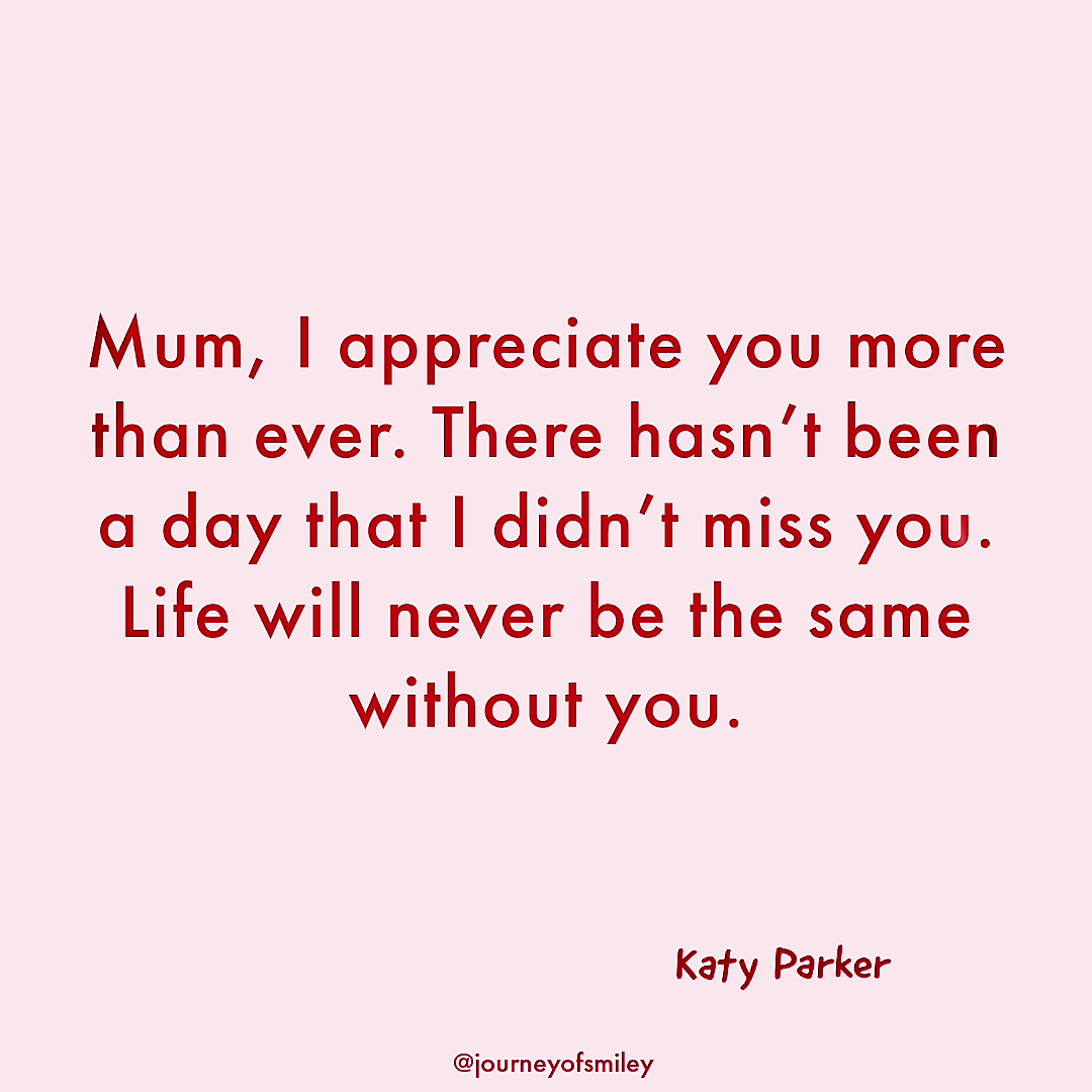 Pink background with an inspirational quote about appreciating mum by Katy Parker on the Journeyofsmiley blog