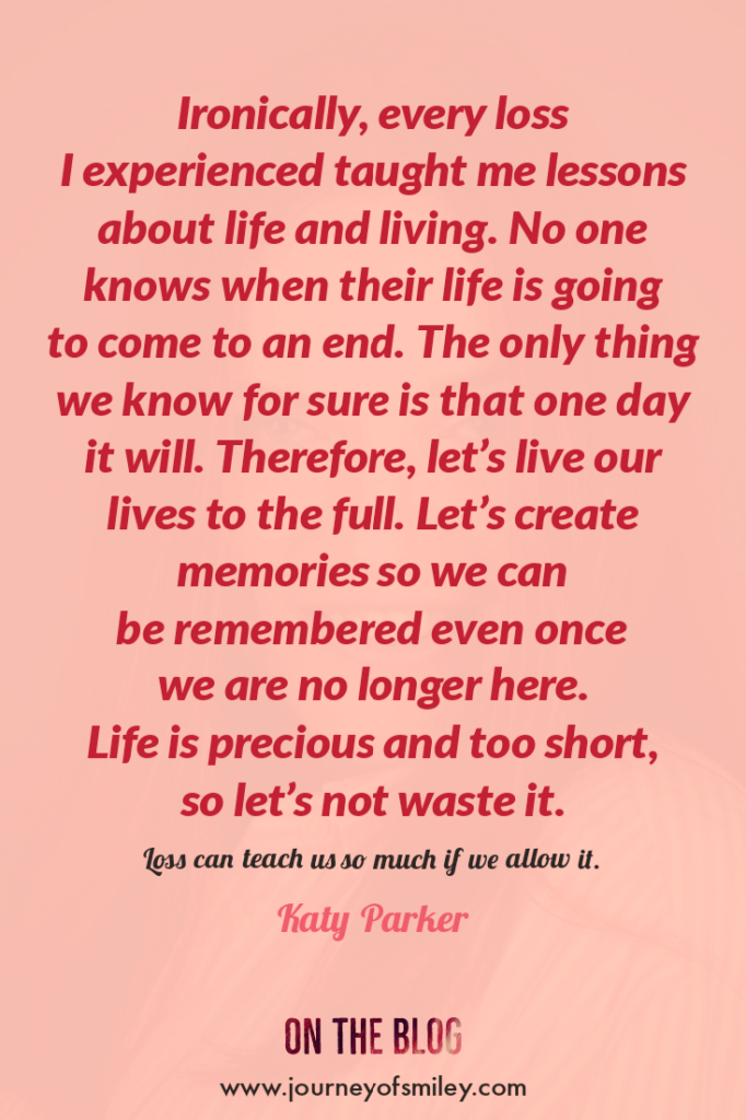 Pink background with an inspirational quote about life after loss by Katy Parker on the Journeyofsmiley blog