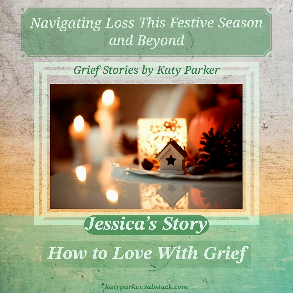 Grief Stories, How to Love With Grief in Grief Stories series by Katy Parker