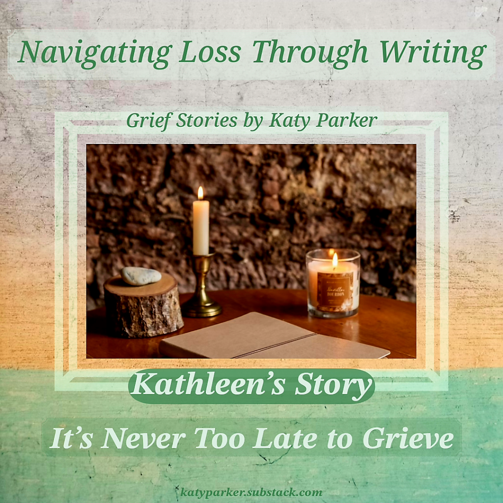 Grief Stories, It's Never Too Late to Grieve in Grief Stories series by Katy Parker