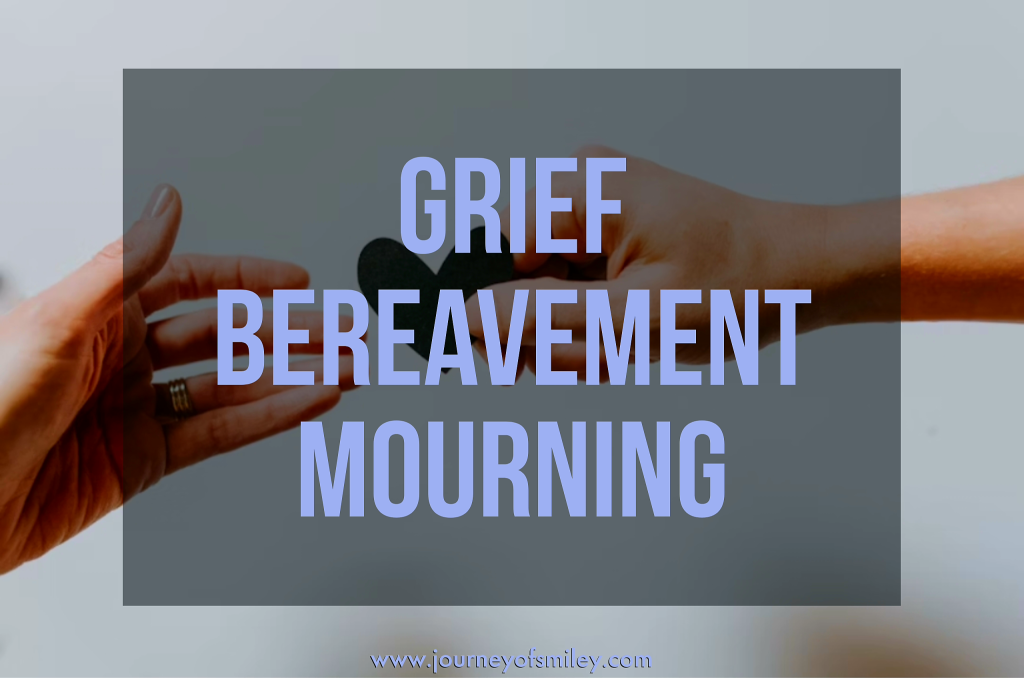 a hand passing a black heart to another one and the title is Grief Bereavement Mourning on Journeyofsmiley blog