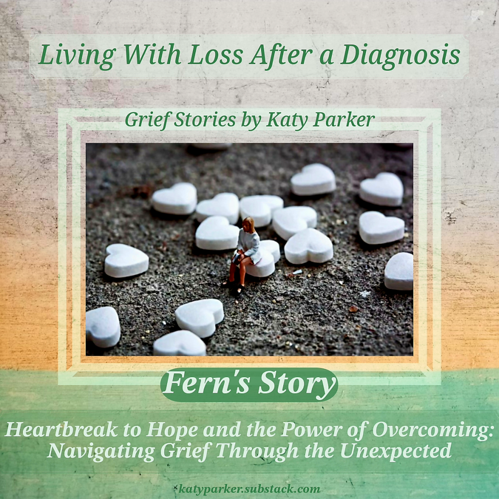 Grief Stories, Heartbreak to Hope and the Power of Overcoming: Navigating Grief Through the Unexpected in Grief Stories series by Katy Parker