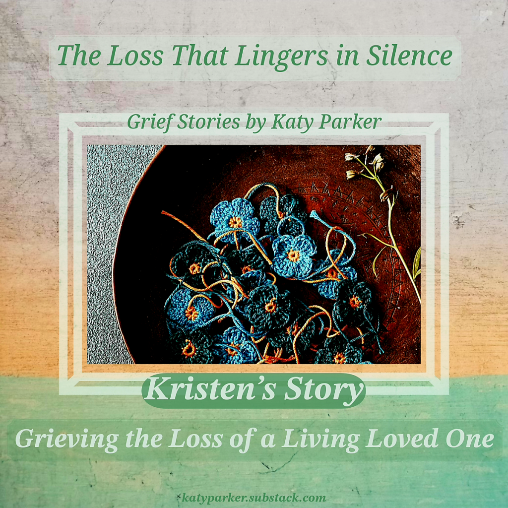 Grief Stories, Grieving the Loss of a Living Loved One in Grief Stories series by Katy Parker