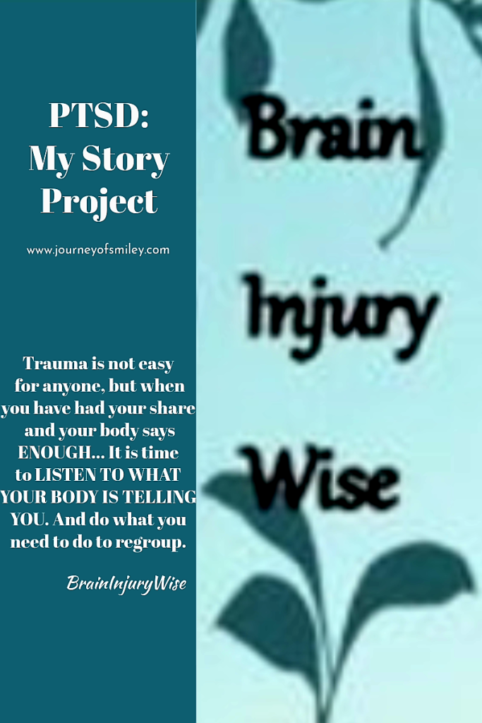 An inspirational quote about living with PTSD after a traumatic brain injury in PTSD: My Story Project series on Journeyofsmiley blog