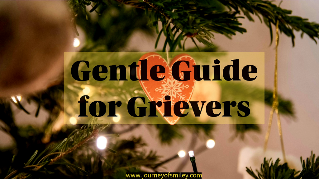 Christmas tree brunch decorated with a heart hanging on it, and the title Gentle Guide for Grievers on Journeyofsmiley blog