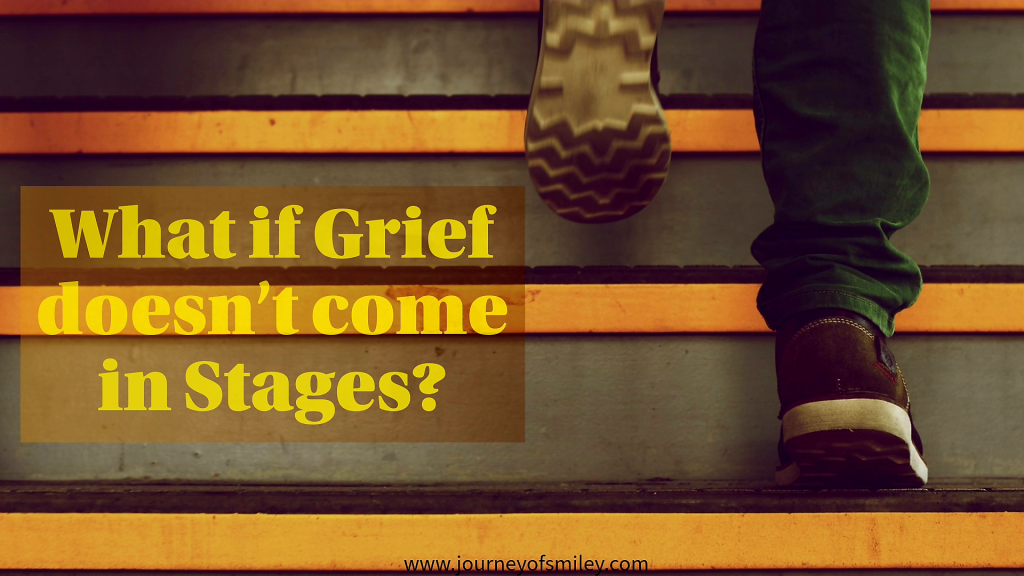A person going up the stairs and the title is What if Grief doesn't come in Stages? on Journeyofsmiley