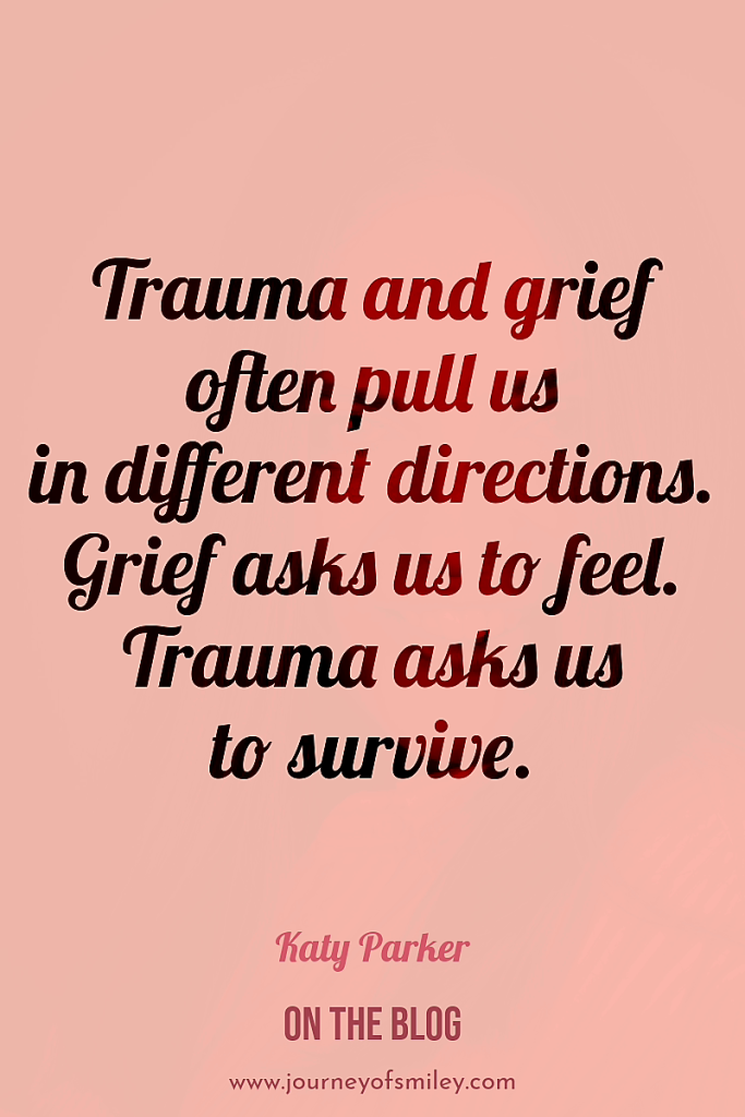 Pink background with an inspirational quote about trauma and grief by Katy Parker on Journeyofsmiley blog