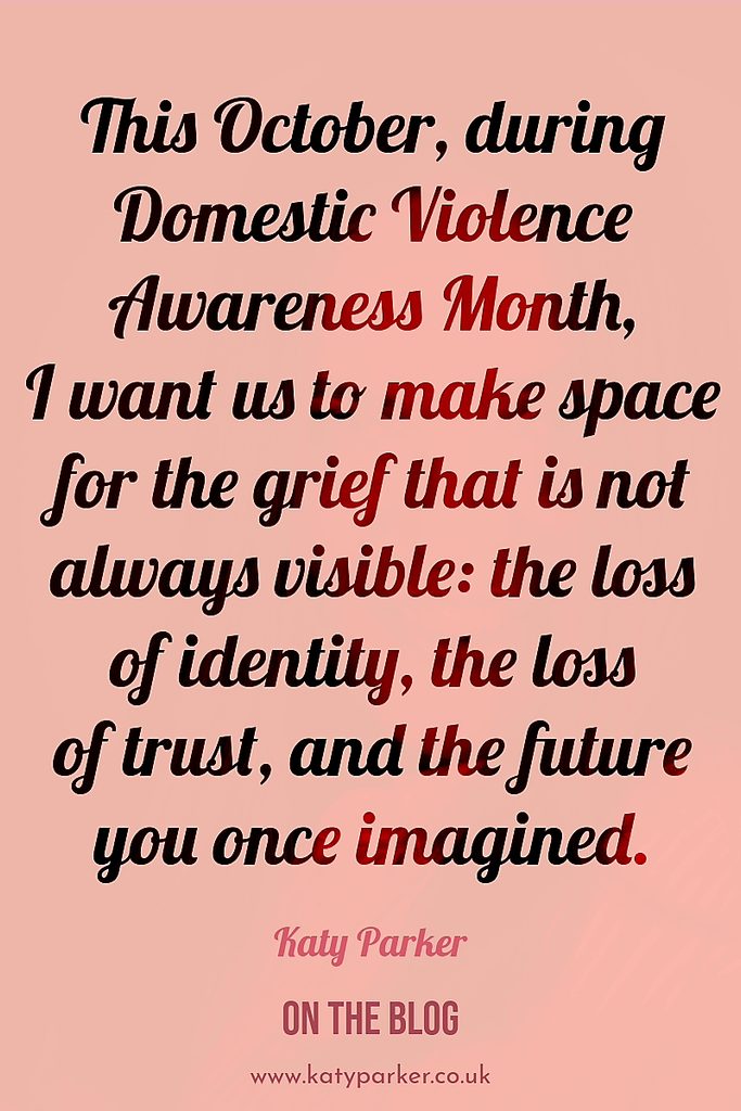 Pink background with an inspirational quote about grief and the losses that comes from domestic abuse by Katy Parker
